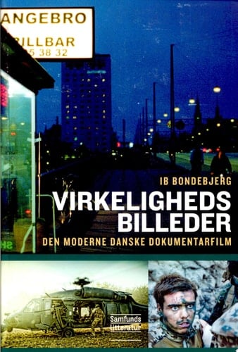 Virkelighedsbilleder den moderne danske dokumentarfilm
