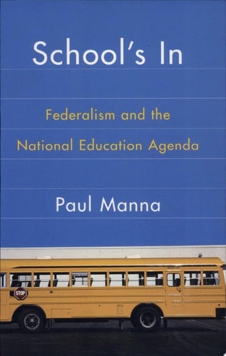 School's In Federalism and the National Education Agenda