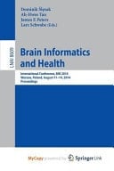 Brain Informatics and Health International Conference, BIH 2014, Warsaw, Poland, August 11-14, 2014.Proceedings