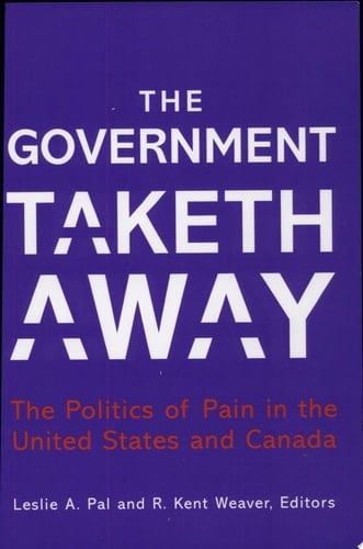 The Government Taketh Away The Politics of Pain in the United States and Canada