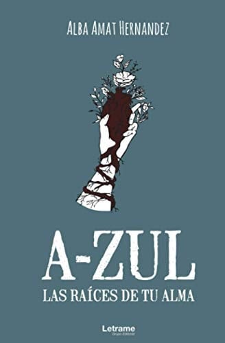 A-zul las raíces de tu alma