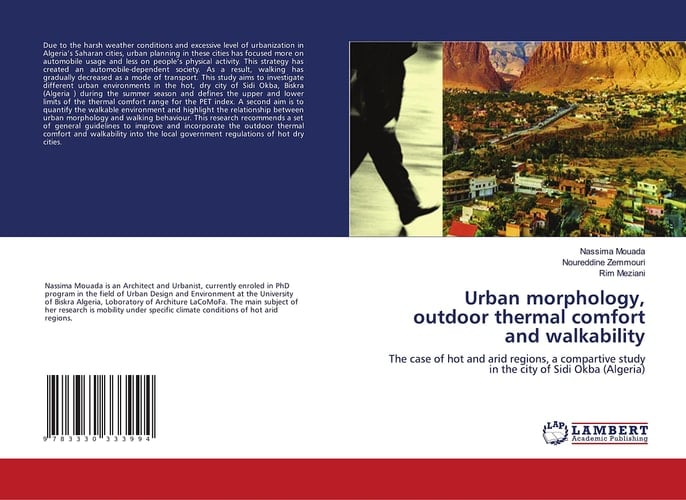 Urban Morphology, Outdoor Thermal Comfort and Walkability The Case of Hot and Arid Regions, a Compartive Study in the City of Sidi Okba (Algeria)