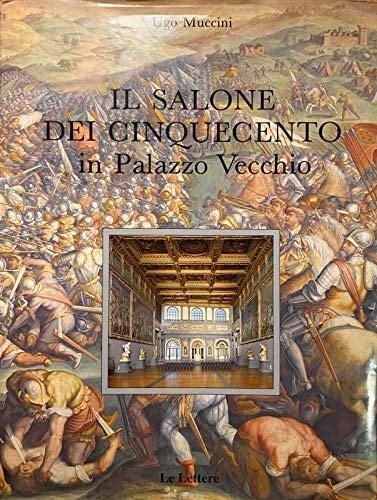 Il Salone dei Cinquecento in Palazzo vecchio (Italian Edition)