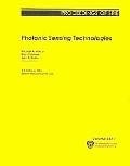Photonic Sensing Technologies: 3-4 October 2006 Boston, Massachusetts, USA (SPIE the International Society for Optical Engineering)
