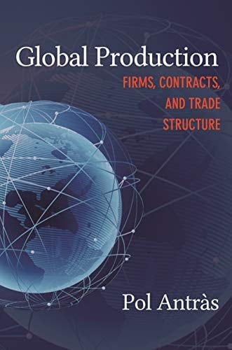Global Production: Firms, Contracts, and Trade Structure (CREI Lectures in Macroeconomics Book 2)