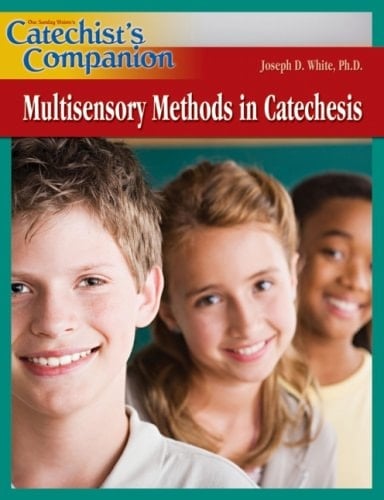 Catechist's Companion Multisensory Methods in Catechesis