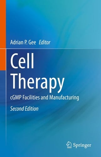 Cell Therapy cGMP Facilities and Manufacturing