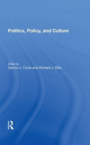 Politics, Policy, and Culture
