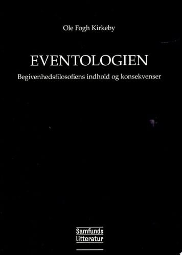 Eventologien begivenhedsfilosofiens indhold og konsekvenser