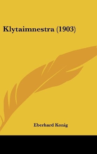 Klytaimnestra (1903) (German Edition)