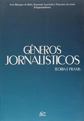 Generos Jornalisticos: Teoria e Praxis