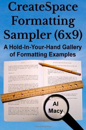 CreateSpace Formatting Sampler (6x9) A Hold-In-Your-Hand Gallery of Formatting Examples