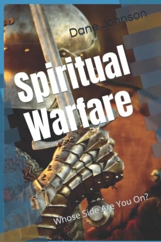 Spiritual Warfare: Whose Side Are You On?
