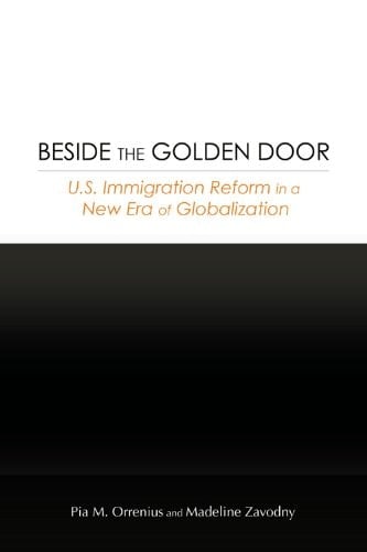 Beside the Golden Door U.S. Immigration Reform in a New Era of Globalization