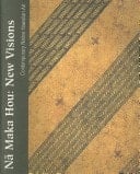 Na Maka Hou: New Visions - Contemporary Native Hawaiian Art