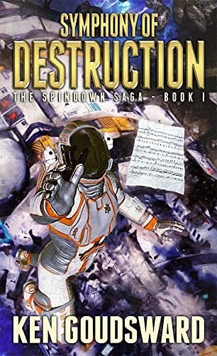 Symphony of Destruction (The Spindown Saga Book 1)