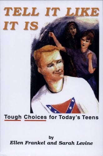 Tell it Like it is Tough Choices for Today's Teens