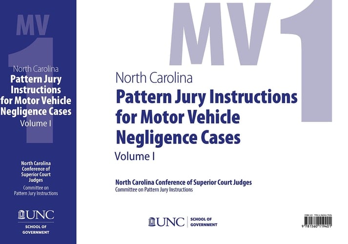 North Carolina Pattern Jury Instructions for Motor Vehicle Negligence Cases, 2020 Edition Volume 1