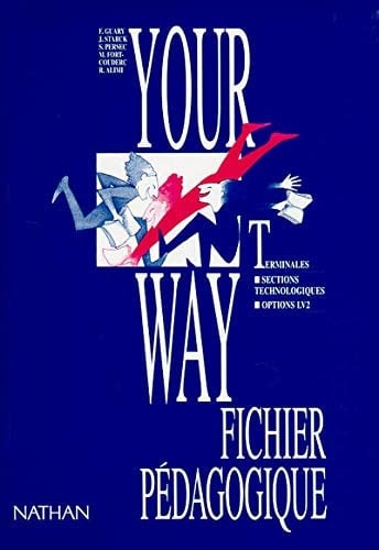Anglais Your Way Terminales/Sections Technologiques/Options Lv2.
