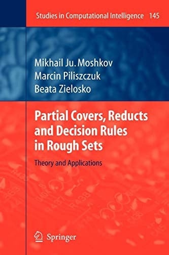 Partial Covers, Reducts and Decision Rules in Rough Sets Theory and Applications