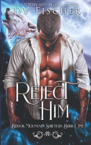 Reject Him Brook Mountain Book One: A Curvy Girl Shifter Romance