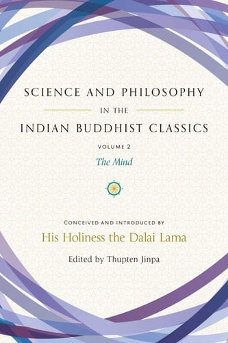 Science and Philosophy in the Indian Buddhist Classics, Vol. 2 The Mind