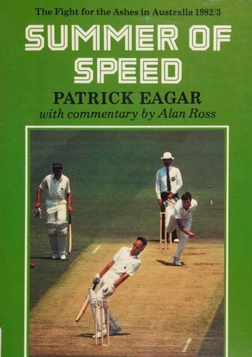 Summer of Speed The Fight for the Ashes in Australia 1982/3