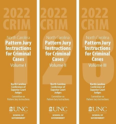 North Carolina Pattern Jury Instructions for Criminal Cases, 2022 Edition Volumes 1-3