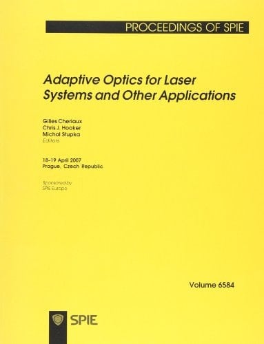 Adaptive Optics for Laser Systems and Other Applications (Proceedings of Spie)