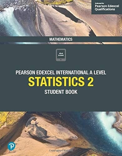 Pearson Edexcel International A Level Mathematics Statistics. Student book