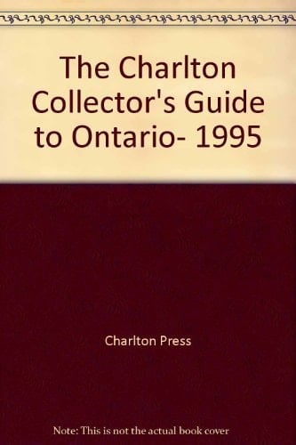 The Charlton Collector's Guide to Ontario, 1995 Edition