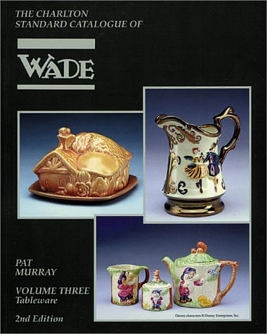The Charlton Standard Catalogue of Wade Tableware
