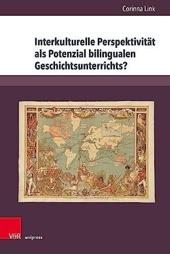 Interkulturelle Perspektivität als Potenzial bilingualen Geschichtsunterrichts? Eine empirische Studie