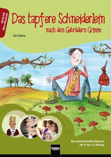 Das tapfere Schneiderlein nach den Gebrüdern Grimm