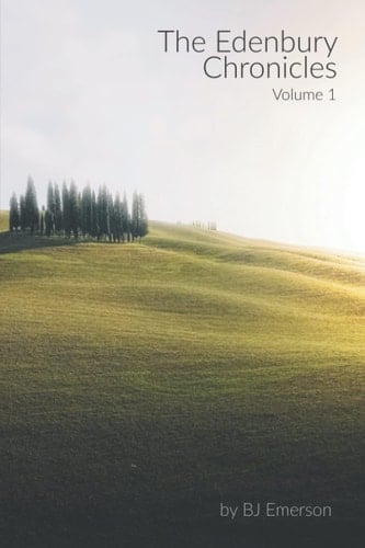 The Edenbury Chronicles: Volume 1
