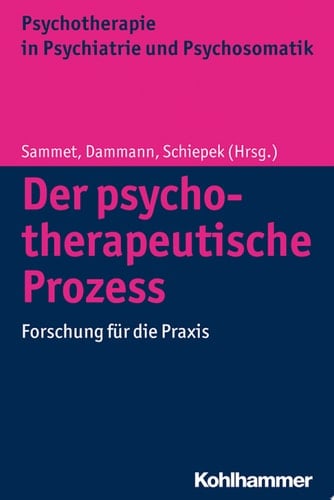 Der psychotherapeutische Prozess Forschung für die Praxis