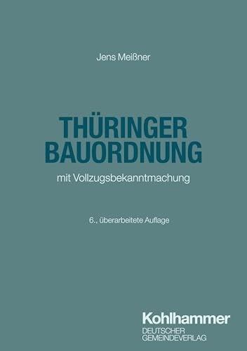 Thüringer Bauordnung mit Vollzugsbekanntmachung