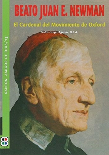 Beato Juan E. Newman El Cardenal Del Movimiento de Oxford