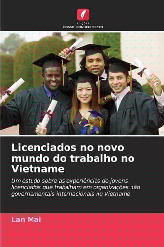 Licenciados No Novo Mundo Do Trabalho No Vietname