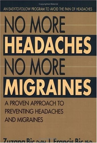 No More Headaches, No More Migraines