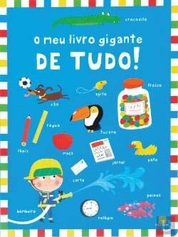 O Meu Livro Gigante de Tudo! (Portuguese Edition)