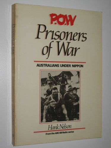 P.O.W: Prisoners of War: Australians Under Nippon