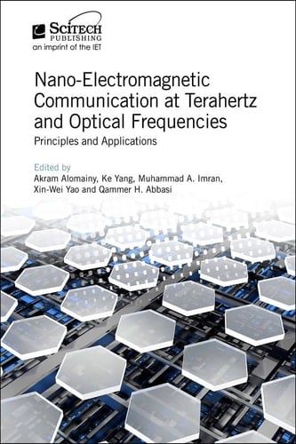 Nano-Electromagnetic Communication at Terahertz and Optical Frequencies Principles and Applications
