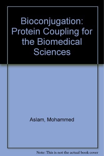 Bioconjugation: Protein Coupling Techniques for the Biomedical Sciences