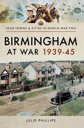 Birmingham at War, 1939–45