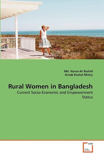 Rural Women in Bangladesh: Current Socio-Economic and Empowerment Status
