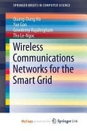 Wireless Communications Networks for the Smart Grid