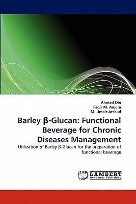 Barley ß-Glucan Functional Beverage for Chronic Diseases Management