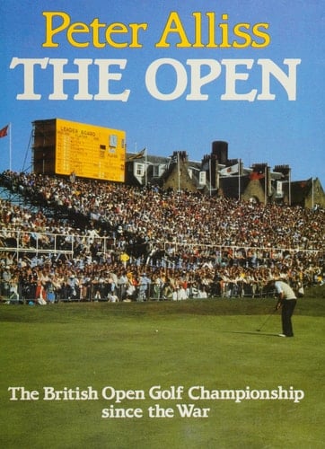 The Open The British Open Golf Championship Since the War