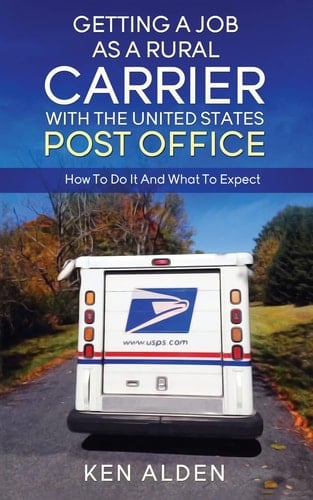 Getting a Job As A Rural Carrier With The United States Post Office How To Do It And What To Expect